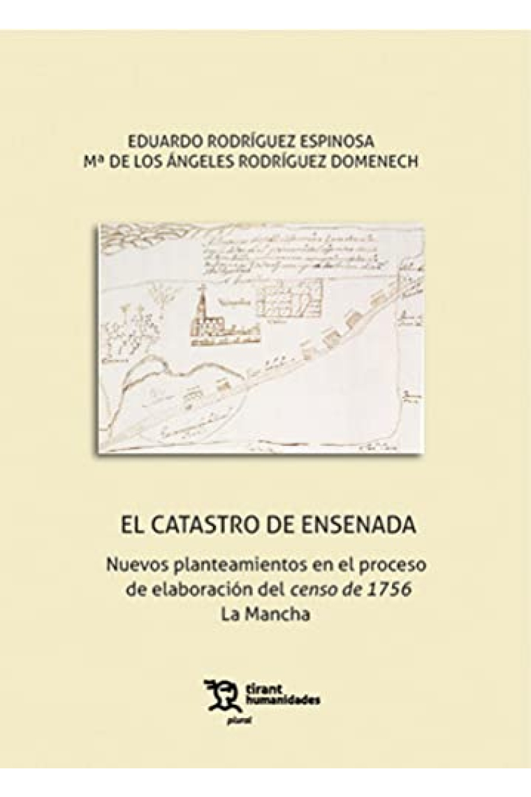 El Catastro de Ensenada: Nuevos planteamientos en el proceso de elaboración del Censo de 1756. La Mancha