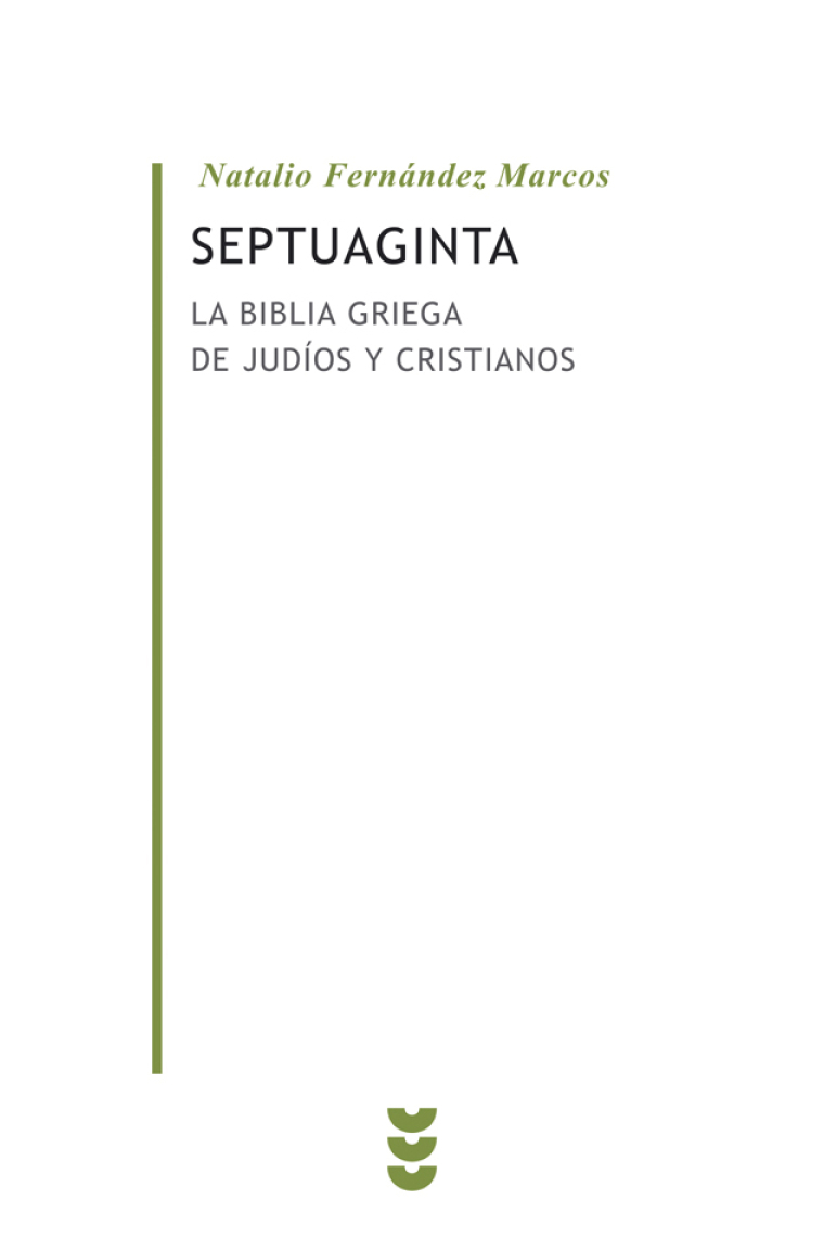 Septuaginta: la Biblia griega de judíos y cristianos