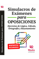 Simulacros de Exámenes para Oposiciones. Ejercicios de lógica  cálculo  ortografía y razonamiento.