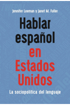 Hablar español en Estados Unidos: La sociopolítica del lenguaje: 17 (MM Textbooks)