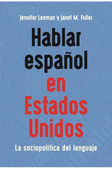 Hablar español en Estados Unidos: La sociopolítica del lenguaje: 17 (MM Textbooks)