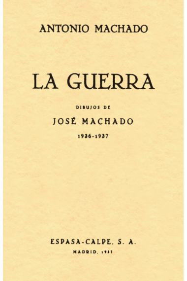 La guerra (1936-1937). Edición facsímil con dibujos de José Machado