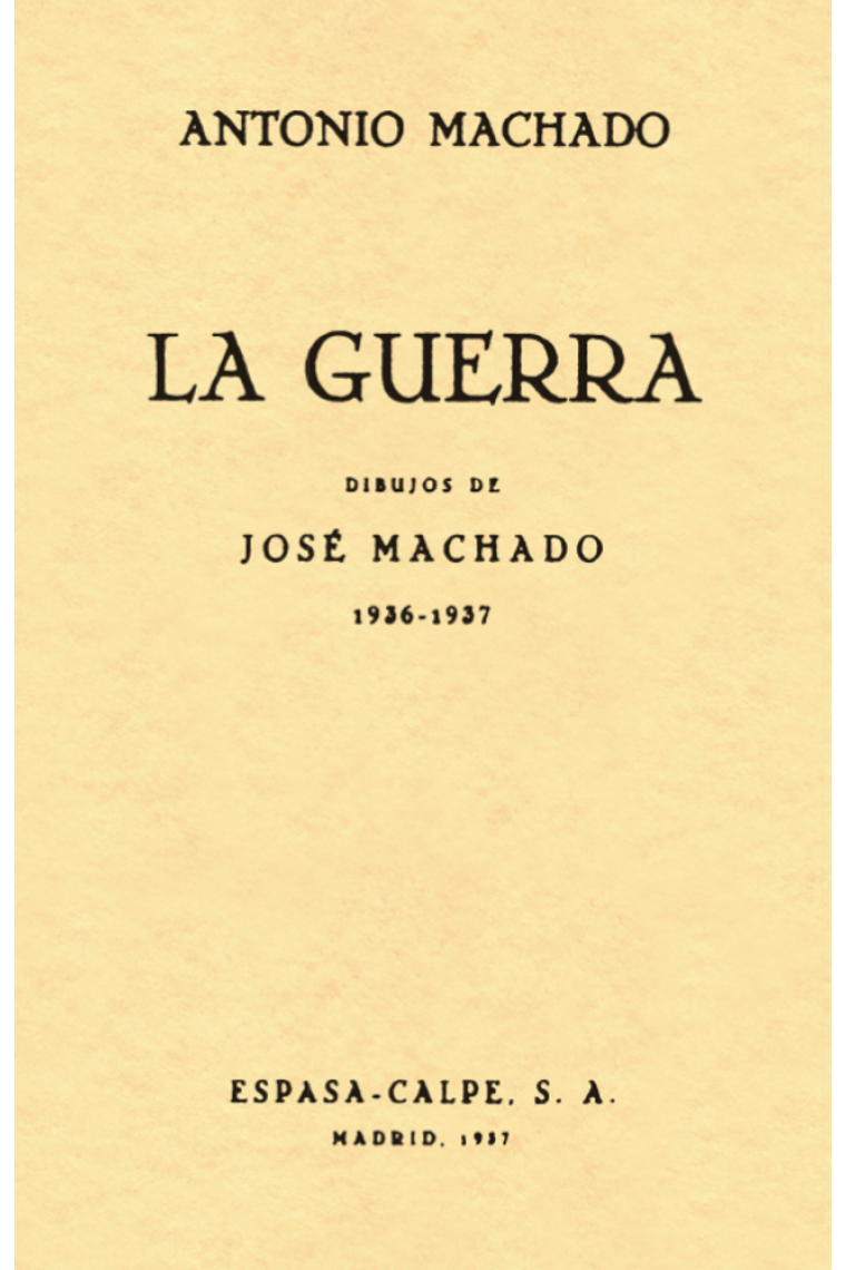 La guerra (1936-1937). Edición facsímil con dibujos de José Machado