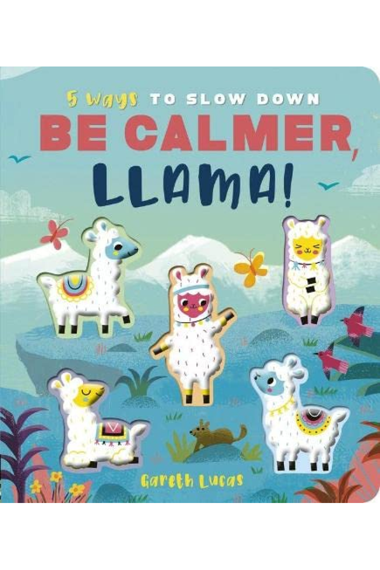 Be Calmer, Llama!