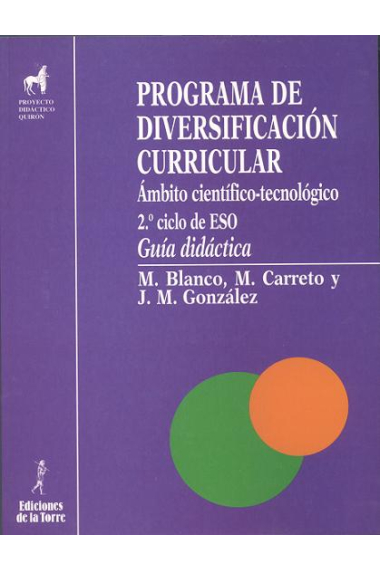 Programa de diversificación curricular. Ámbito científico-tecnológico. 2º ciclo ESO. Guía didáctica.