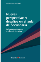 Nuevas perspectivas y desafíos en el aula de Secundaria. Reflexiones didácticas en el contexto actual