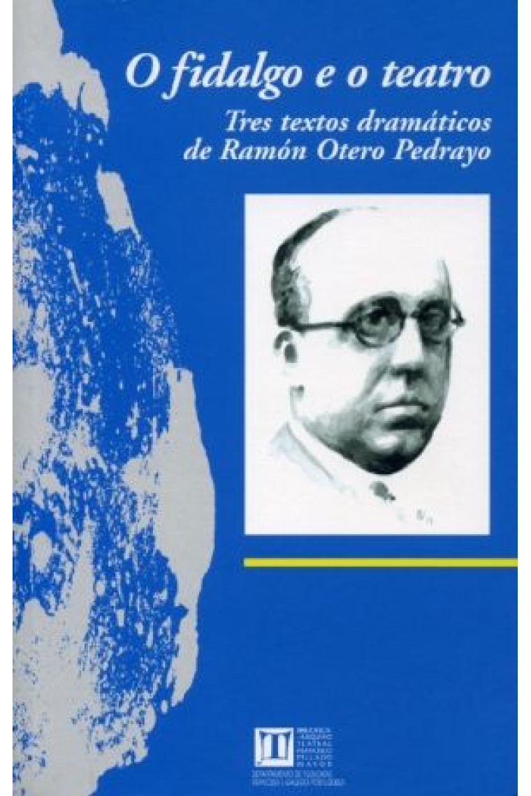 O fidalgo e o teatro. Tres textos dramáticos