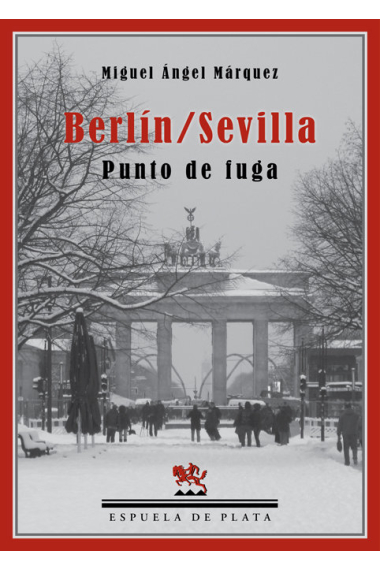 Berlín/Sevilla. Punto de fuga