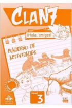 Clan 7 ¡Hola amigos! 3 Cuaderno de actividades