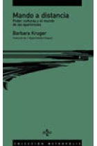 Mando a distancia. Poder, culturas y el mundo de las apariencias