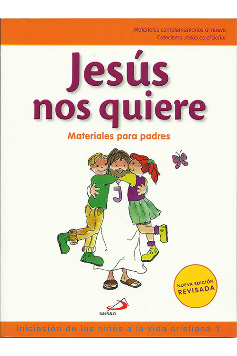 Jesús nos quiere. Iniciación de los niños a la vida cristiana, 1. Materiales para Padres