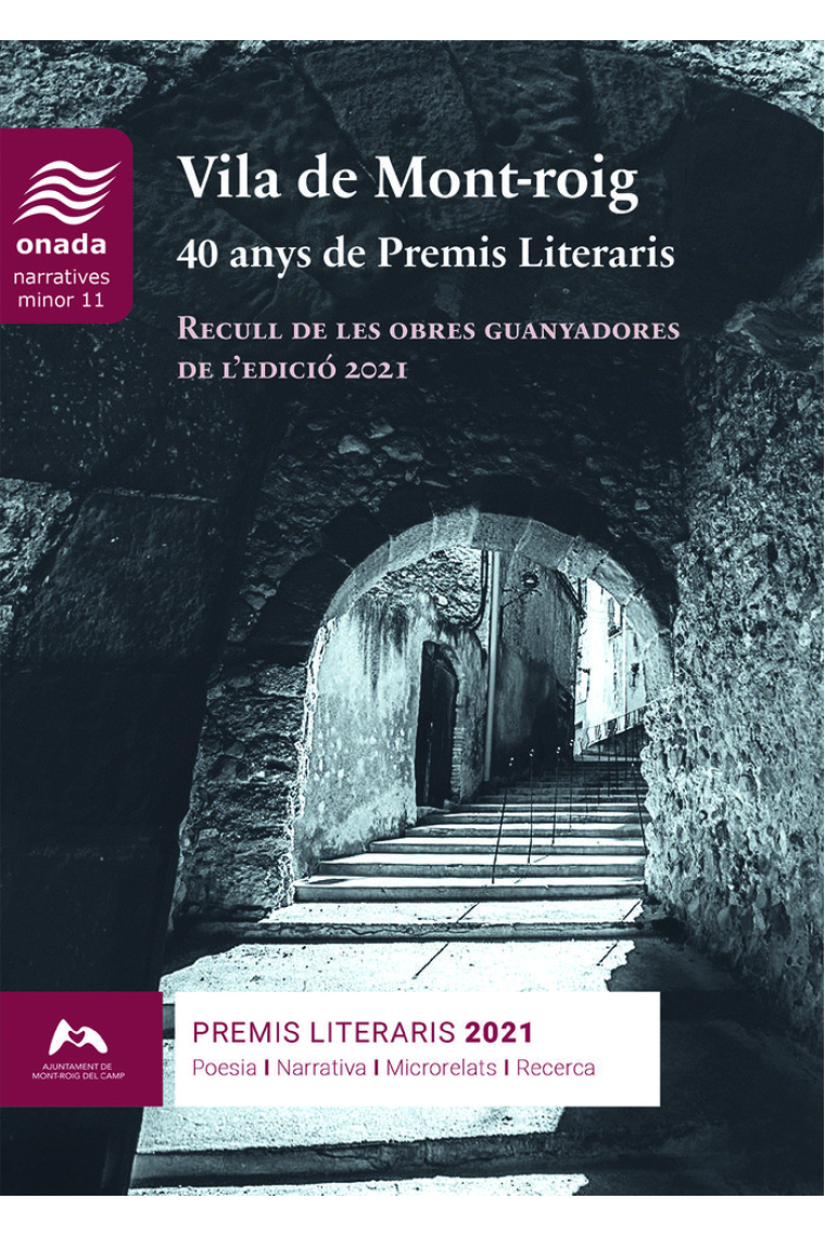 VILA DE MONT-ROIG. 40 ANYS DE PREMIS LITERARIS