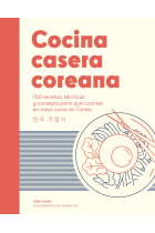 Cocina casera coreana. 100 recetas, técnicas y consejos para que cocines en casa como en Corea