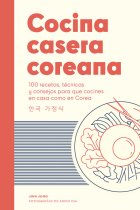 Cocina casera coreana. 100 recetas, técnicas y consejos para que cocines en casa como en Corea