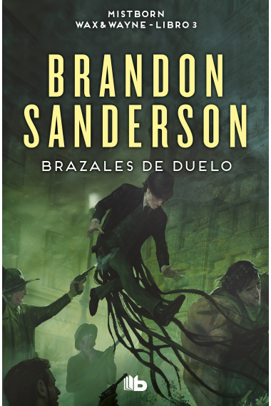 Brazales de Duelo (Wax & Wayne 3). Una novela de Mistborn