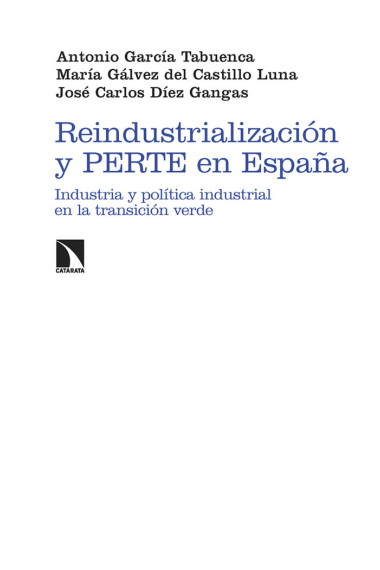 Reindustrialización y PERTE en España. Industria y política industrial en la transición verde