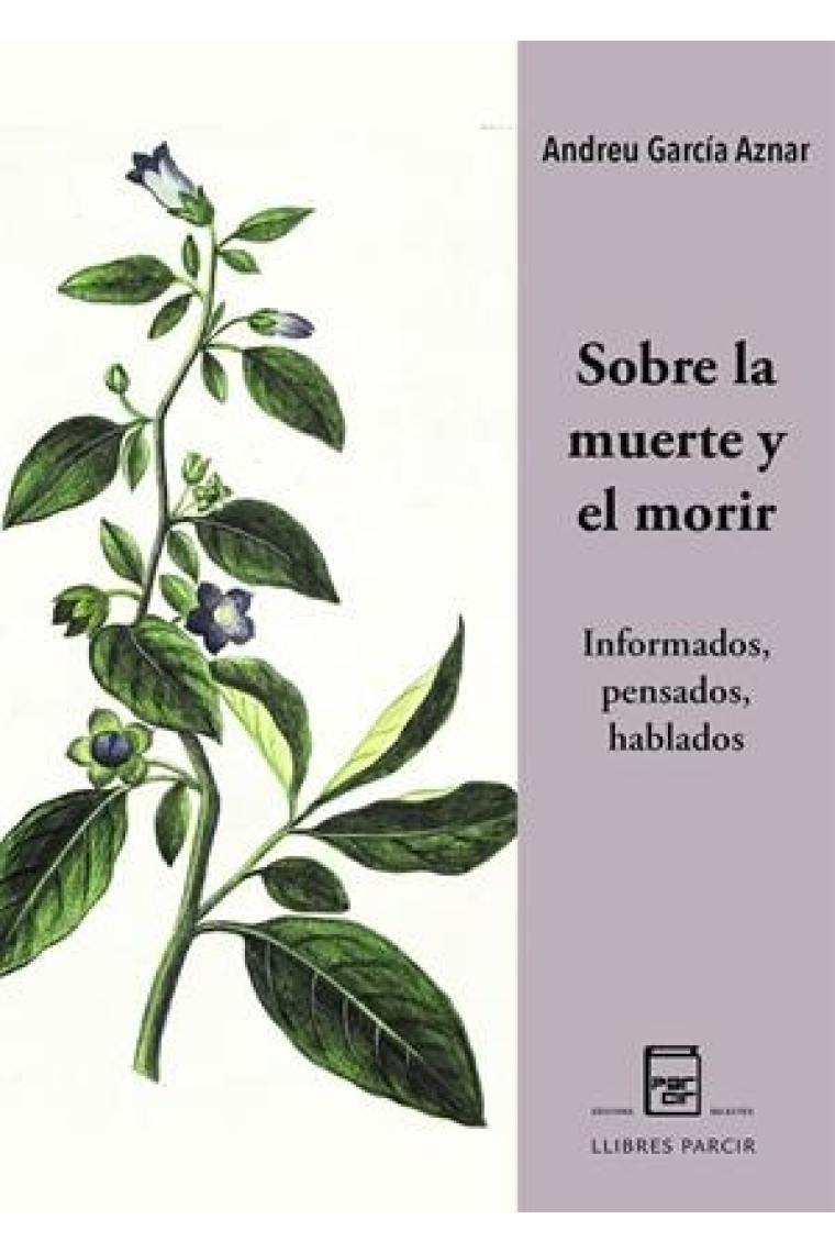 Sobre la muerte y el morir. Informados, pensados, hablados