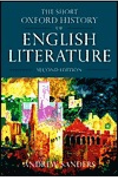 The Short Oxford Hstory of English Literature. Second edition.