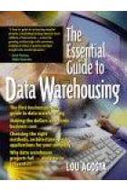 The essential guide to data warehousing