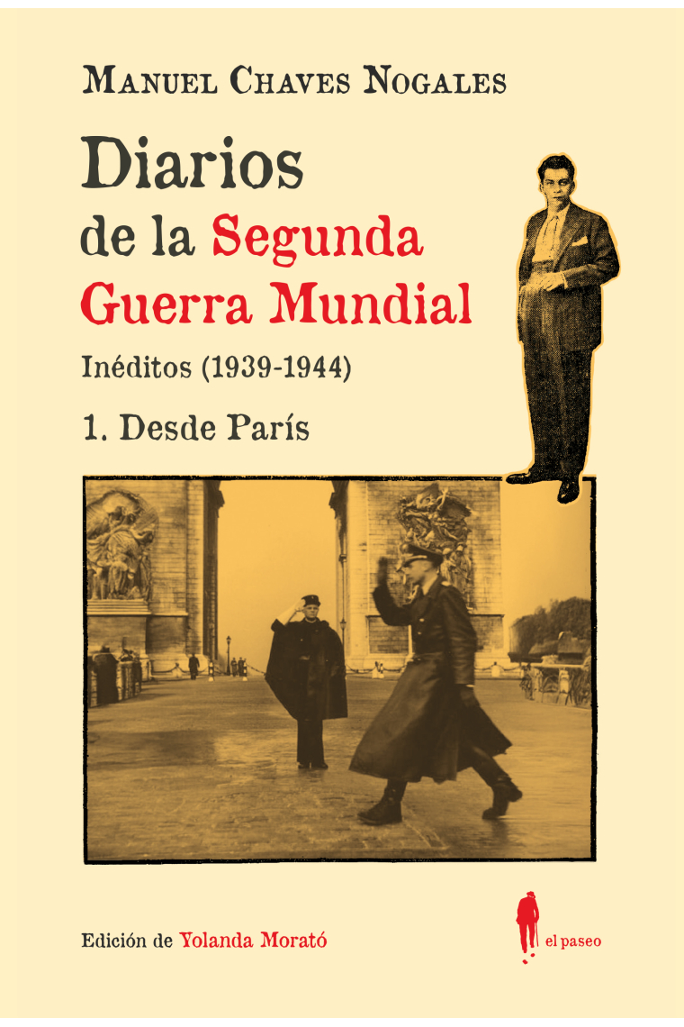 Diarios de la Segunda Guerra Mundial (Inéditos 1939-1944). 1. Desde París
