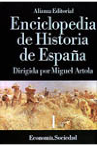 Enciclopedia de historia de España : Economía. Sociedad