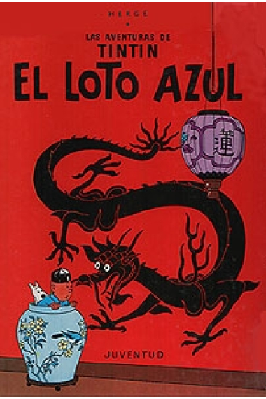 Las aventuras de Tintín. Tintin el loto azul