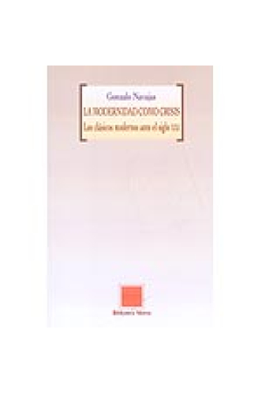 La modernidad como crisis: los clásicos modernos ante el siglo XXI