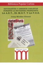 Estudiantes y obreros carlistas durante la dictadura franquista. La A.E.T-, el M.O.T y la F.O.S.