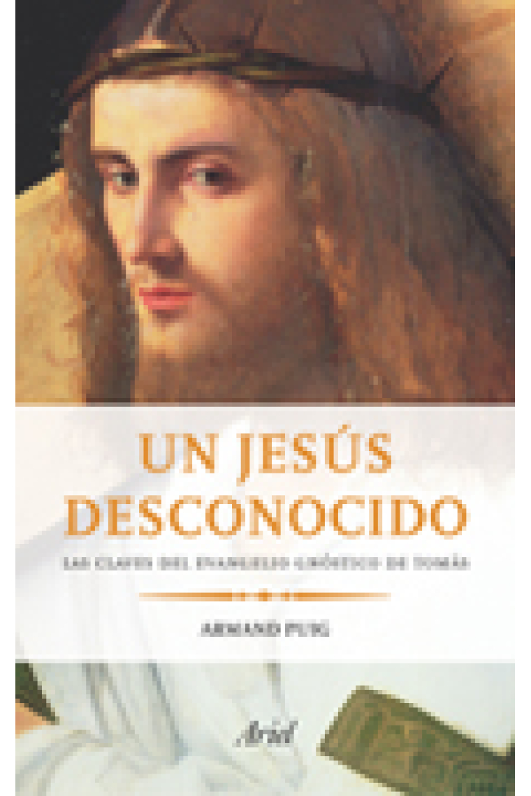 Un Jesús desconocido: las claves del evangelio gnóstico de Tomás