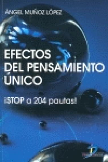 Efectos del pensamiento único. ¡Stop a 204 pautas!