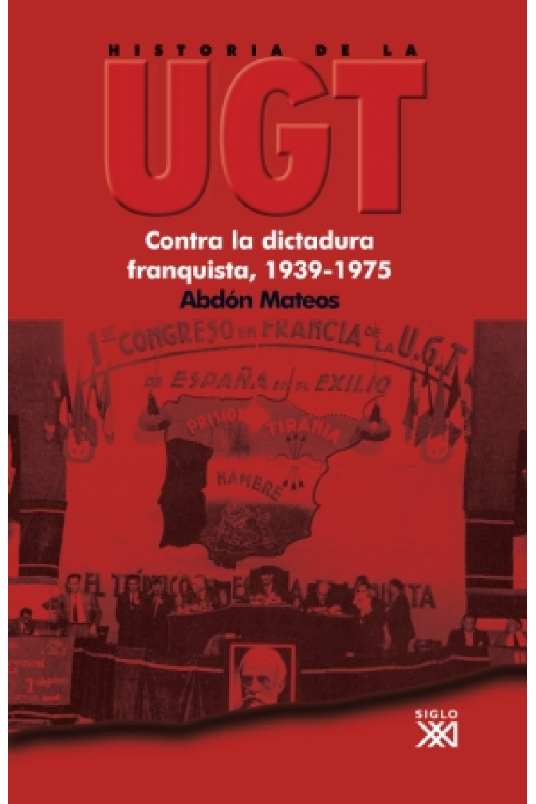 Historia de la UGT. Vol.5. Contra la dictadura franquista, 1939-1975