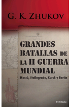 Grandes batallas de la II Guerra Mundial. Moscú, Stalingrado, Kursk, Berlín