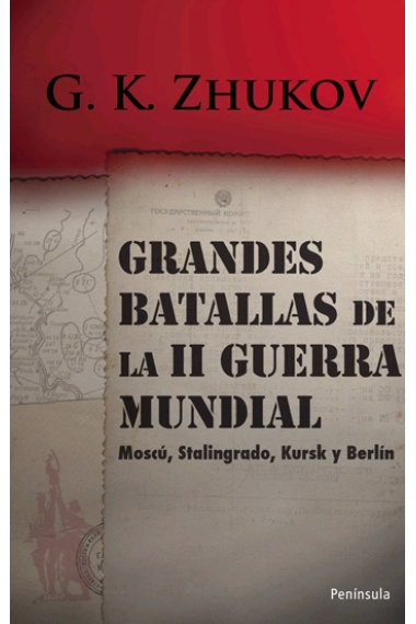 Grandes batallas de la II Guerra Mundial. Moscú, Stalingrado, Kursk, Berlín