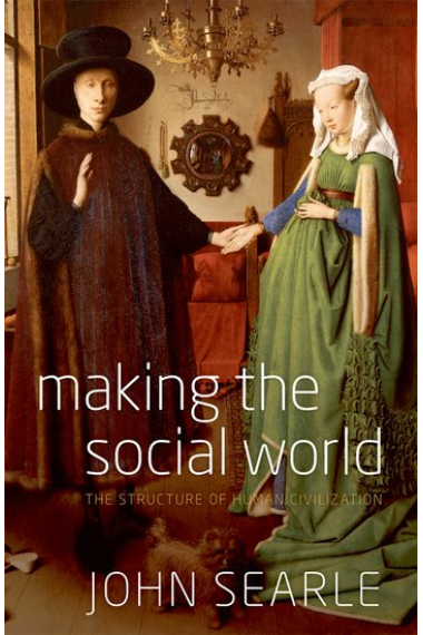 Making the social world: the structure of human civilization