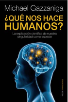 ¿Qué nos hace humanos? La explicación científica de nuestra singularidad como especie