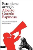 Esto tiene arreglo. Un economista indignado en el Congreso