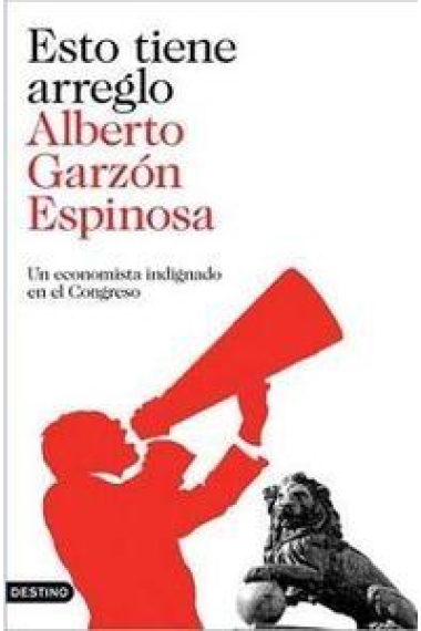 Esto tiene arreglo. Un economista indignado en el Congreso