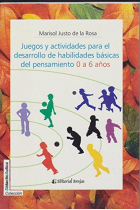 Juegos y actividades para el desarrollo de las habilidades básicas del pensamiento (0 a 6 años)