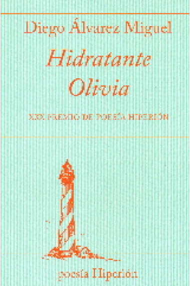 Hidratante Olivia (XXX premio de Poesía Hiperión)