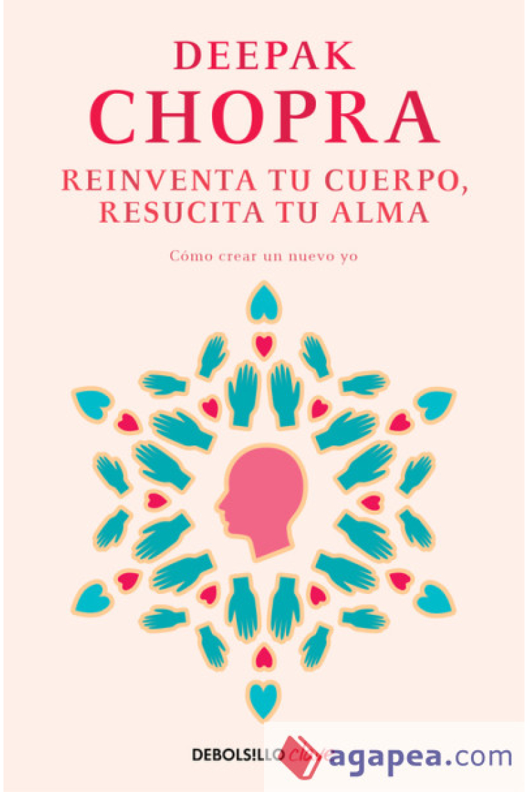 Reinventa tu cuerpo, resucita tu vida