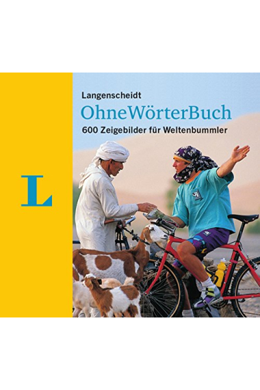 Langenscheidt Ohne-Wörter-Buch: 600 Zeigebilder für Weltenbummler