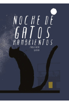 Noche de gatos hambrientos