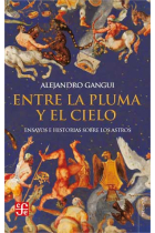 Entre la pluma y el cielo: ensayos e historias sobre los astros