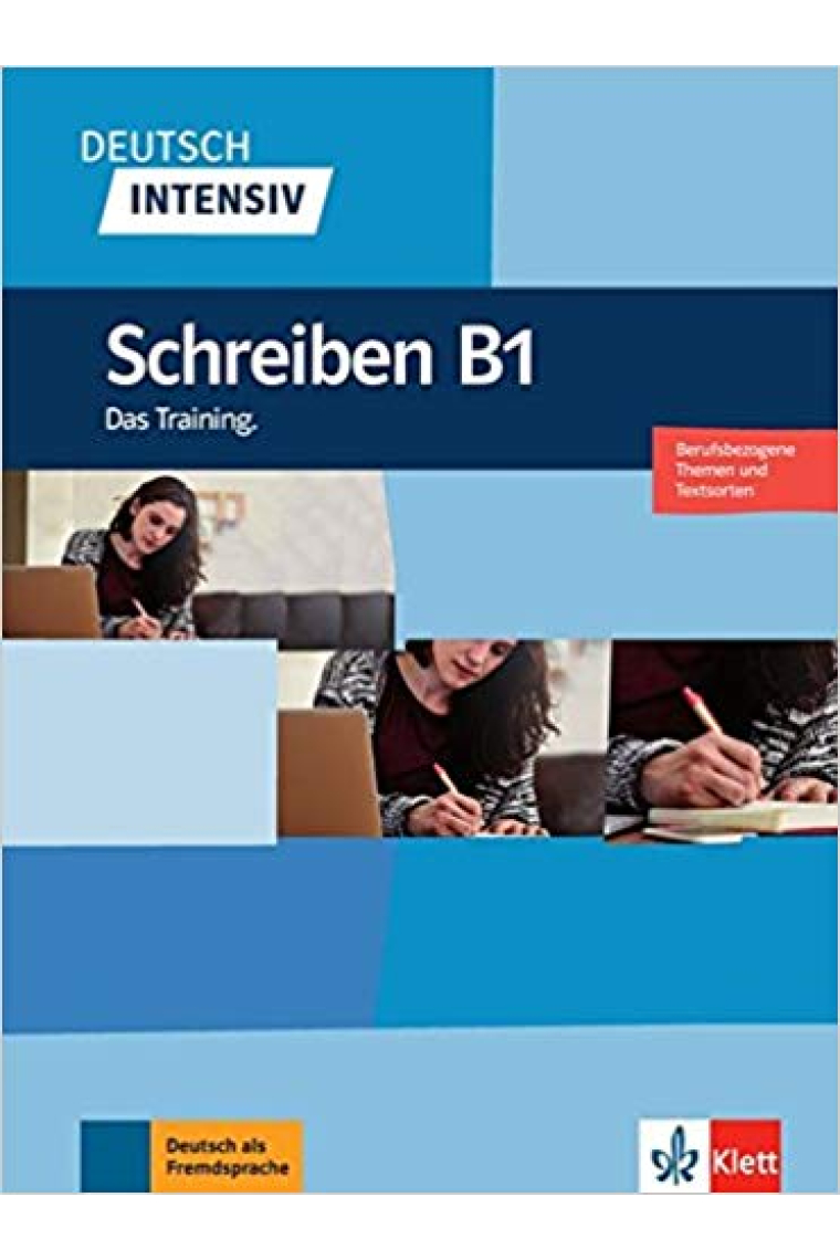 Schreiben B1 (Berufsbezogene Themen und Textsorten. Das Training)