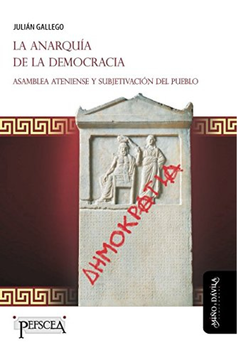 La anarquía de la democracia. Asamblea ateniense y subjetivación del pueblo