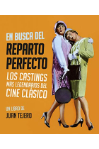 En busca del reparto perfecto. Los castings mas legendarios del cine clásico