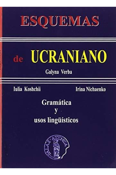 Esquemas de Ucraniano. Gramática y usos lingüísticos