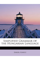 Simplified Grammar of the Hungarian Language