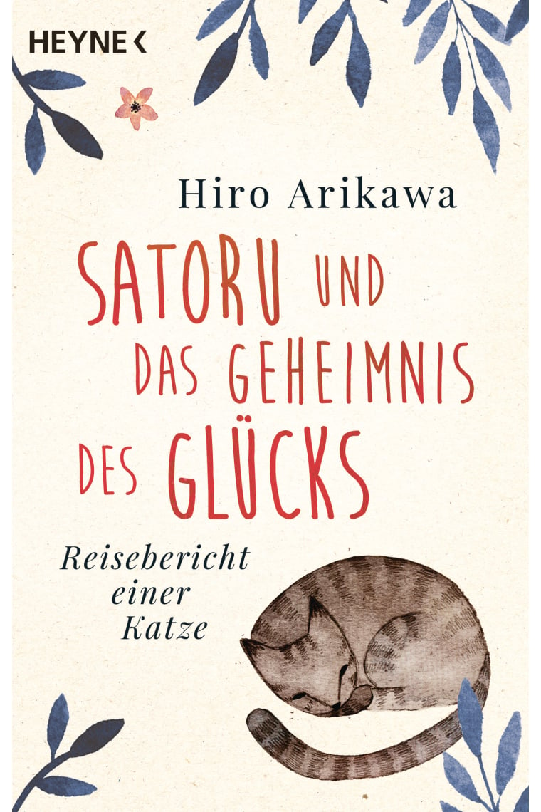 Satoru und das Geheimnis des Glücks. Reisebericht einer Katze