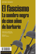 El fascismo. La sombra negra de cien años de barbarie